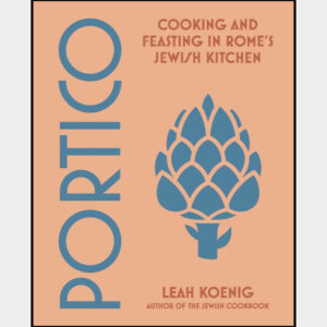 Portico: Cooking and Feasting in Rome's Jewish Kitchen