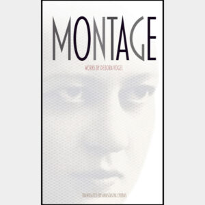 Montage: Works by Debora Vogel