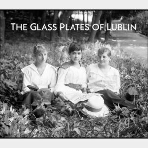 Glass Plates of Lublin