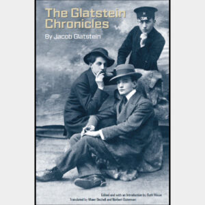 The Glatstein Chronicles by Jacob Glatstein