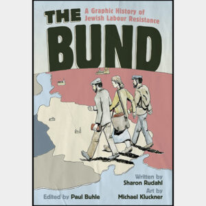 The Bund: A Graphic History of Jewish Labour Resistance