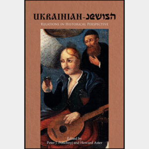 Ukrainian-Jewish Relations in Historical Perspective