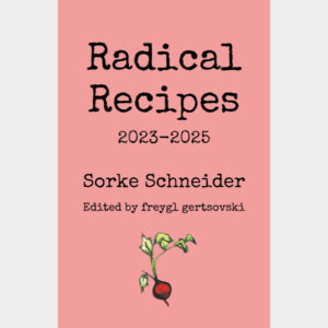 Radical Recipes: Sorke Schneider